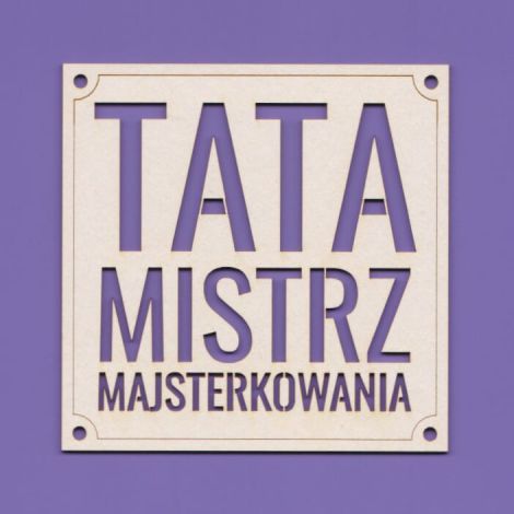 Tekturka Crafty Moly Napis G8 - Tata mistrz majsterkowania